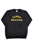 Uptown Gumbo Weather Sweatshirt