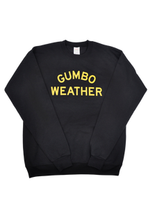 Uptown Gumbo Weather Sweatshirt