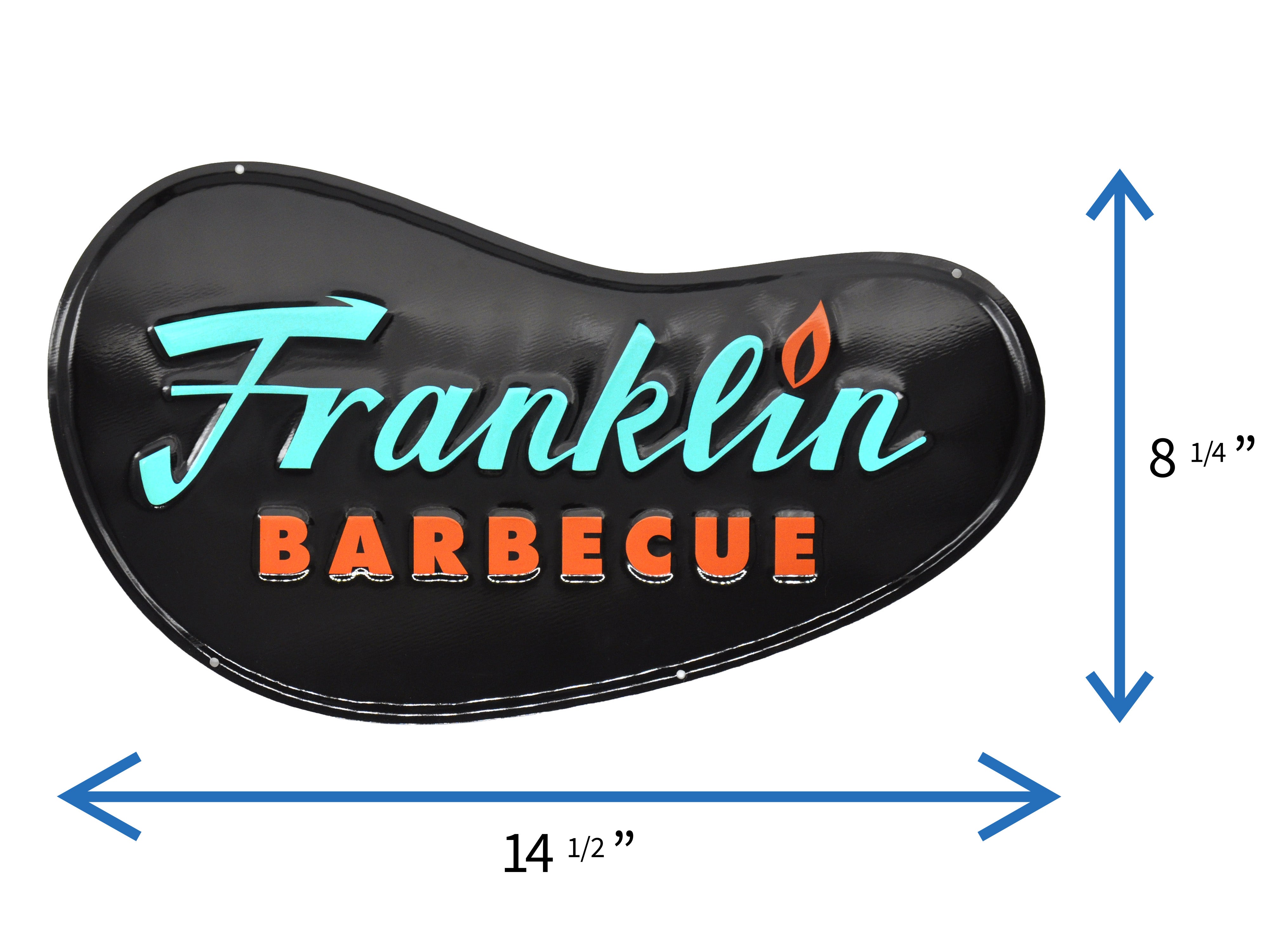 Aluminum tacker sign in the shape of the Franklin Barbecue restaurant sign. Dimensions are shown 14.5" x 8.25"